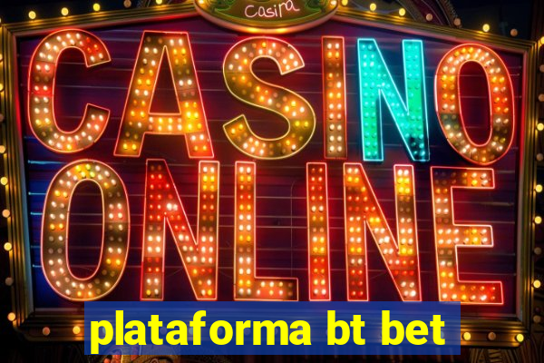 plataforma bt bet